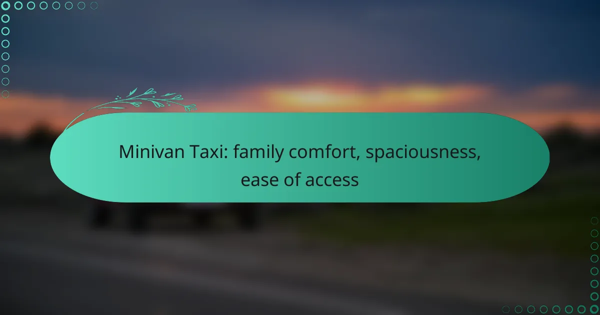 Minivan Taxi: family comfort, spaciousness, ease of access