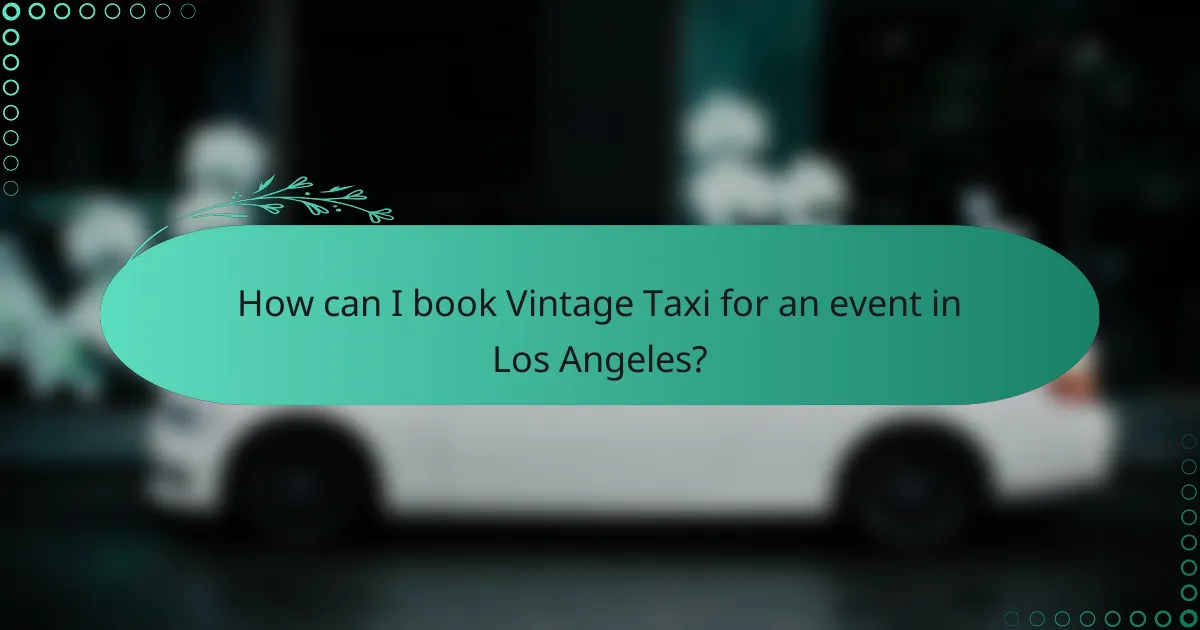 How can I book Vintage Taxi for an event in Los Angeles?