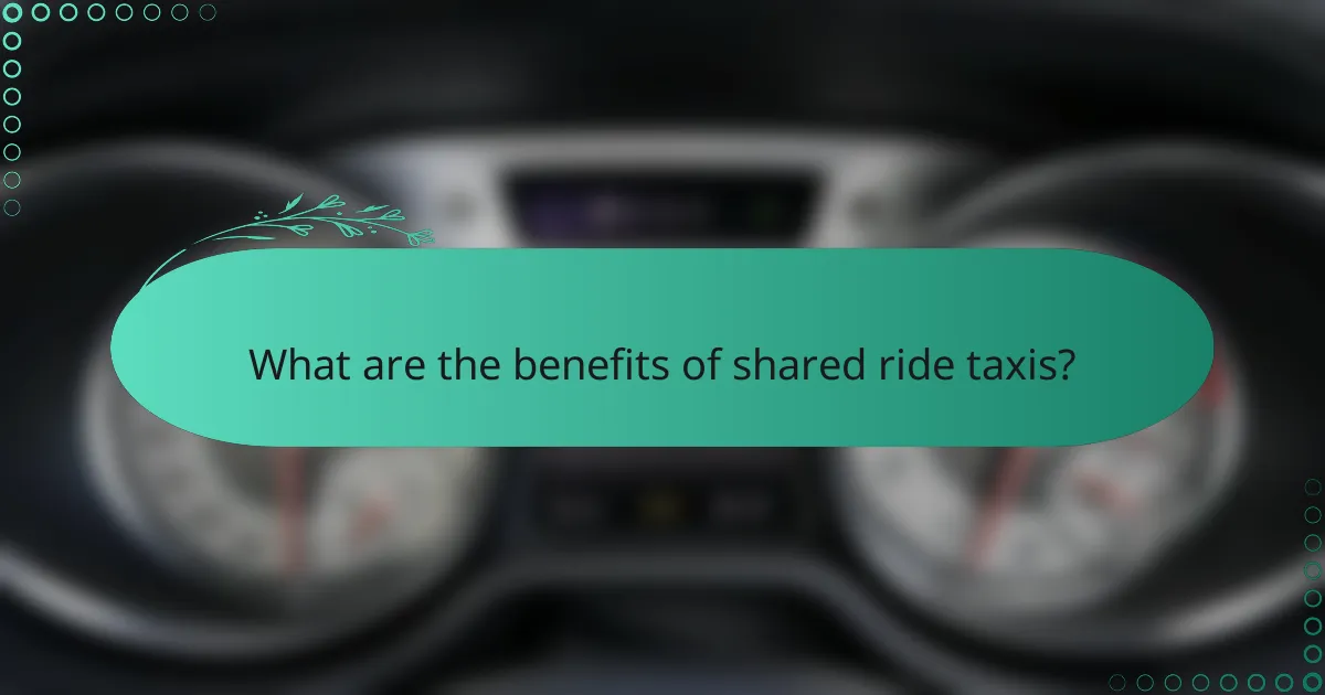 What are the benefits of shared ride taxis?