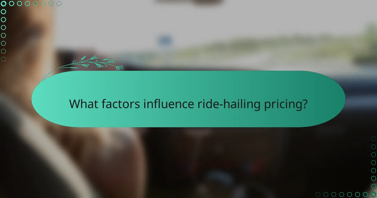 What factors influence ride-hailing pricing?