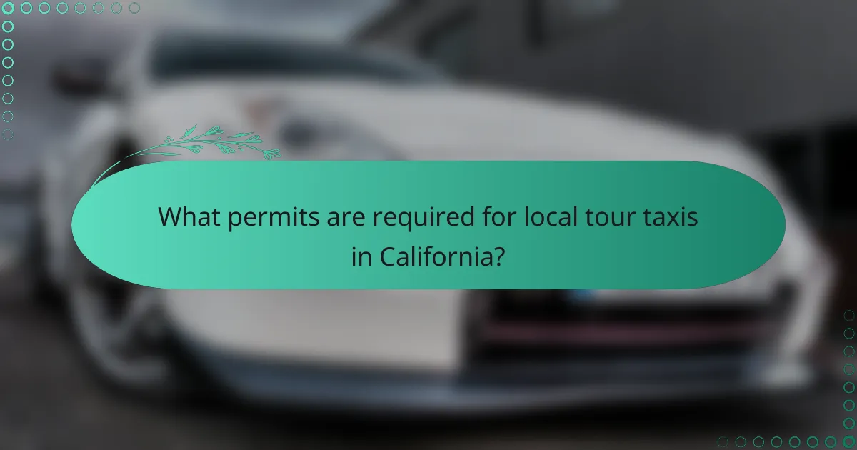What permits are required for local tour taxis in California?