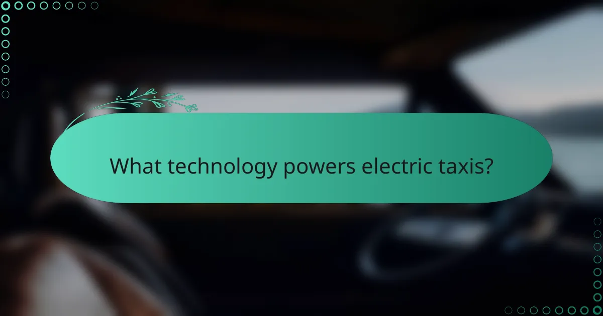 What technology powers electric taxis?